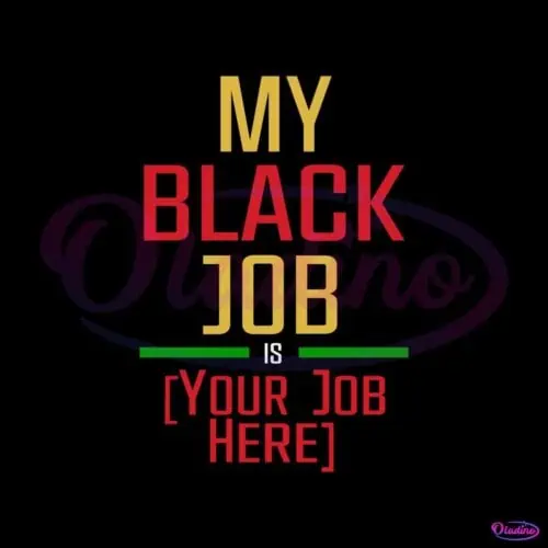 personalized-statement-my-black-job-is-svg