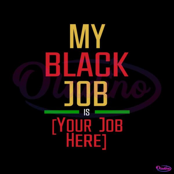 personalized-statement-my-black-job-is-svg