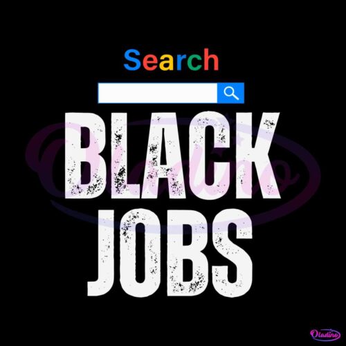 search-black-jobs-funny-statement-svg