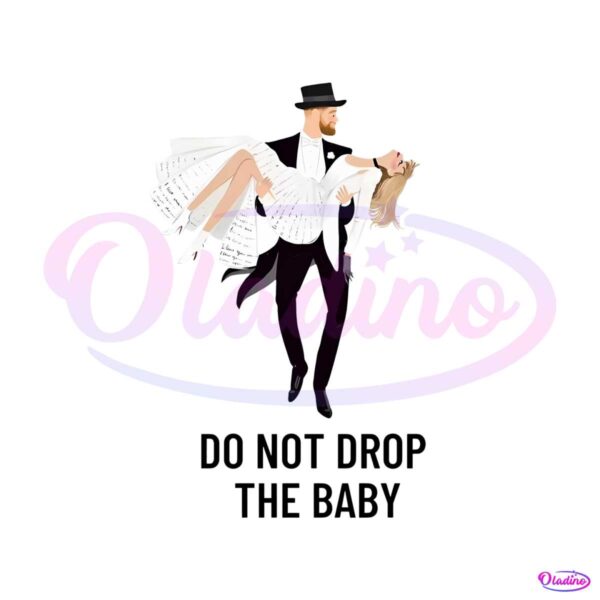 do-not-drop-the-baby-taylor-travis-png
