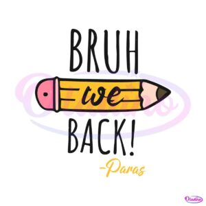 pencil-bruh-we-back-paras-school-svg