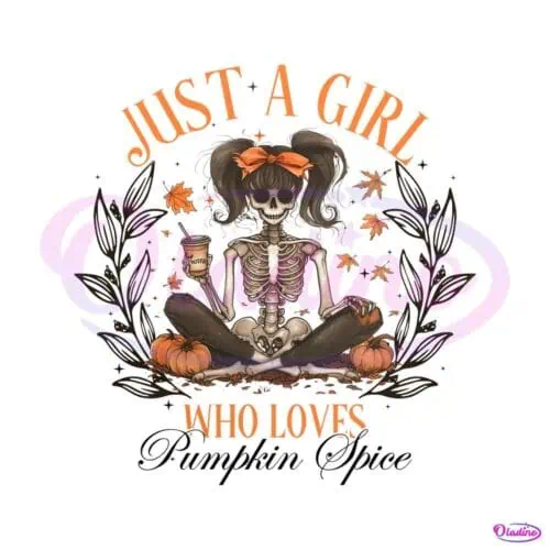 just-a-girl-who-loves-pumpkin-spice-skeleton-png