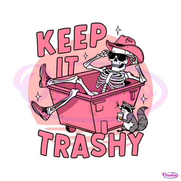 keep-it-trashy-funny-skeleton-raccoon-trash-svg