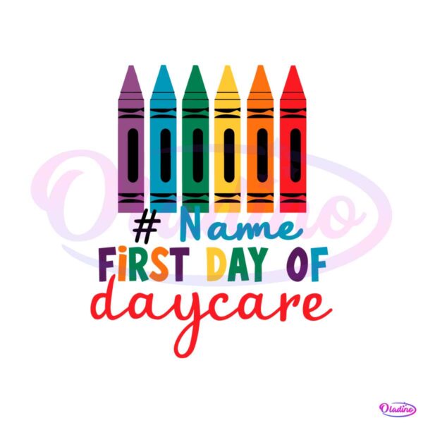 custom-first-day-of-daycare-1st-day-of-school-svg