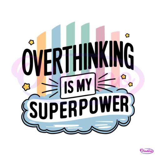 meme-overthinking-is-my-superpower-svg