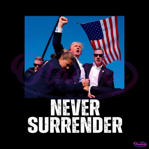 never-surrender-trump-statement-shooting-png