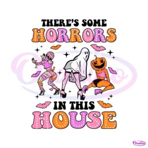 funny-spooky-girl-theres-some-horrors-in-this-house-svg