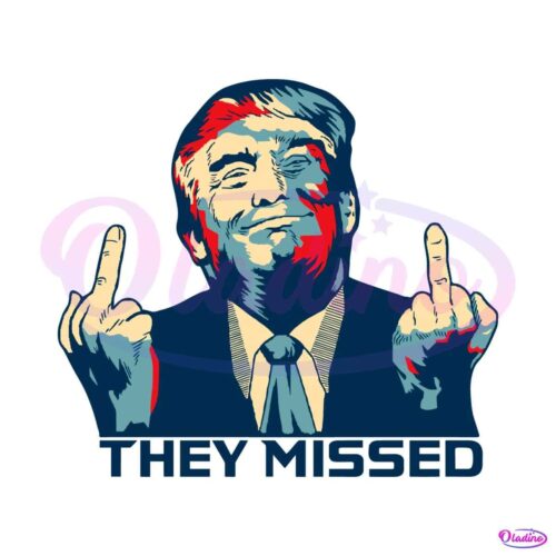 they-missed-my-president-donald-trump-svg