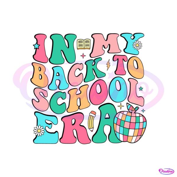 in-my-back-to-school-era-first-day-of-school-svg