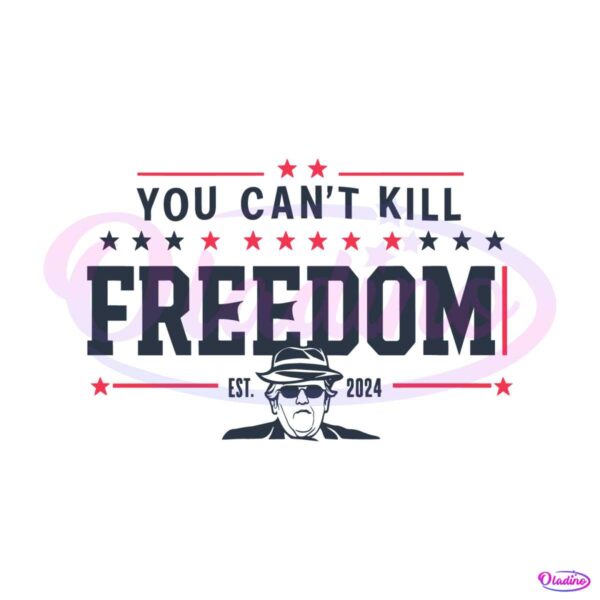 you-cant-kill-freedom-trump-assassination-svg