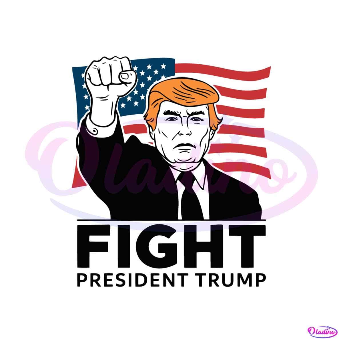 Fight President Trump Raise Fist USA Flag SVG