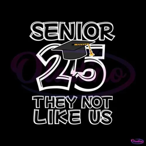 funny-senior-25-they-not-like-us-svg