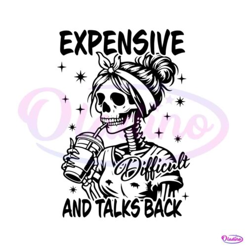 expensive-difficult-and-talks-back-mom-skeleton-svg