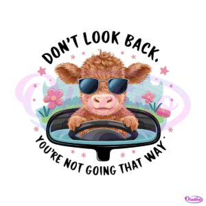 dont-look-back-you-are-not-going-that-way-baby-cow-png