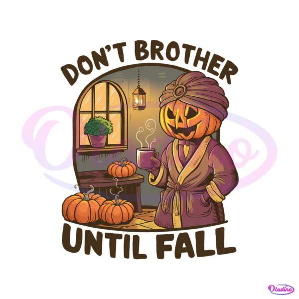 horror-pumpkin-dont-brother-until-fall-png