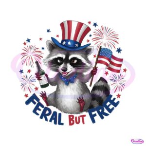 happy-4th-of-july-feral-but-free-png