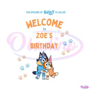 custom-episode-of-bluey-is-called-welcome-to-birthday-svg