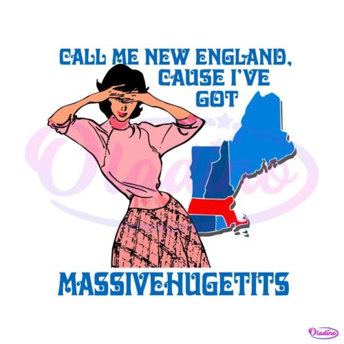 call-me-new-england-cause-ive-got-massivechusetts-svg