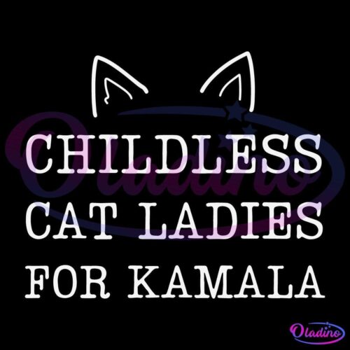 A black background features two white, simple cat ear illustrations at the top. Below the ears, bold white text reads "CHILDLESS CAT LADIES FOR KAMALA.