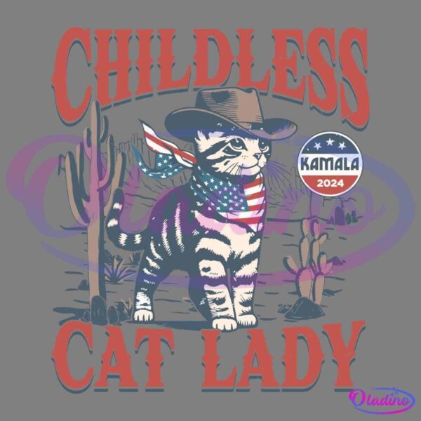 Illustration of a cat wearing a cowboy hat and an American flag-themed bandana, standing in a desert landscape with cacti. The text "CHILDLESS CAT LADY" is prominent above and below the cat, with a circular "KAMALA 2024" badge to the right of the cat.