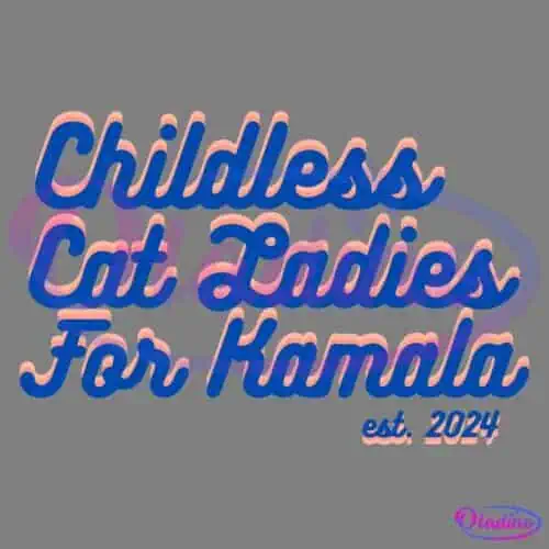 The image features the text "Childless Cat Ladies For Kamala est. 2024" written in a bold, cursive font with a blue and pink gradient effect.