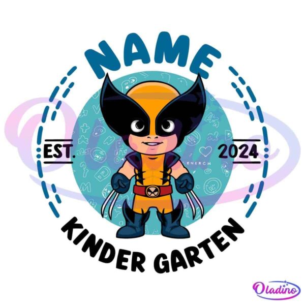 Custom Hero Wolverine Kindergarten Est 2024 SVG