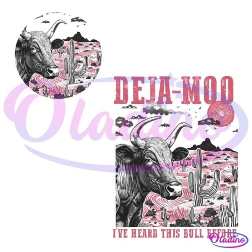 Poster artwork featuring a detailed black and white illustration of a cow with long horns in the foreground. The background is a desert scene with cacti and hills, colored in shades of pink. Large text at the top reads "DEJA MOO" and smaller text below says "I've seen this bull before.