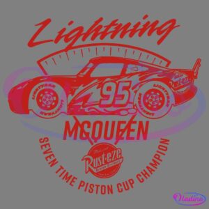 Red graphic design featuring the car Lightning McQueen with the number 95 on its side. Text above the car reads "Lightning," and text below reads "McQueen." Additional text at the bottom states "Seven Time Piston Cup Champion" with the Rust-eze logo in the center.