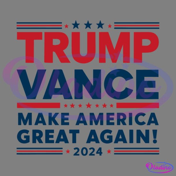 Donald Trump Trump Vance Make America Great Again SVG