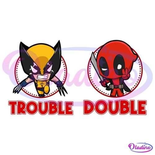 Illustration of a chibi-style Wolverine on the left, with claws extended, and a chibi-style Deadpool on the right, holding a knife and flashing a peace sign. Below them, text reads "TROUBLE" under Wolverine and "DOUBLE" under Deadpool, both in red letters.