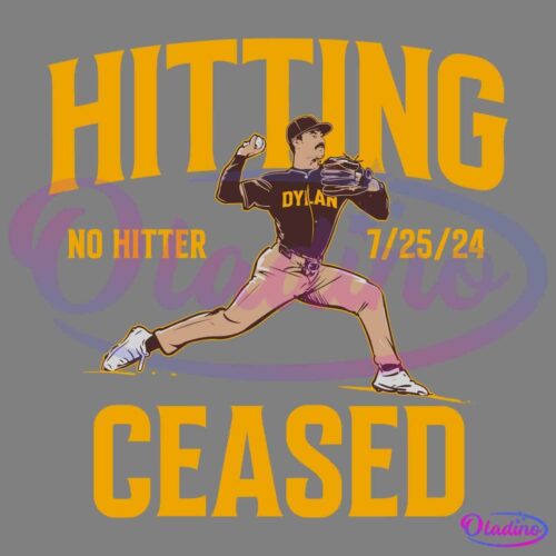 Illustration of a baseball pitcher in mid-pitch, wearing a jersey labeled "Dylan." The text reads "HITTING CEASED" at the top and bottom, with "NO HITTER" and "7/25/24" on either side of the pitcher. The colors are predominantly gold and brown.