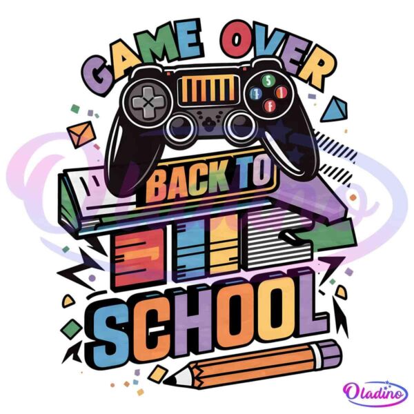Game Over Back To School Sublimation PNG
