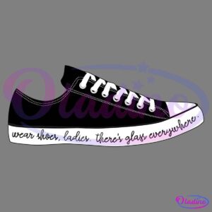 Illustrated image of a black sneaker with white laces and a white sole. The text along the sole of the shoe reads, "wear shoes, ladies. there's glass everywhere." The background is black, making the white text and detailing stand out.