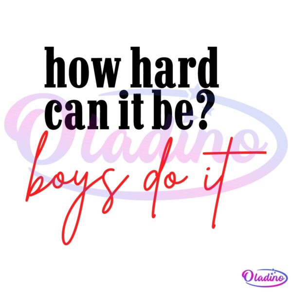 Text on image reads, "Anything boys do it" in black and red handwritten font. "Anything" is in black while "boys do it" is in red. The style is informal and slightly tilted. Background is plain white.