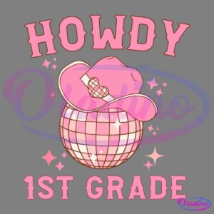 Illustration of a pink cowboy hat atop a pink disco ball with sparkling star accents. The text above reads "HOWDY" and below "1ST GRADE," both in bold, pink letters against a black background.