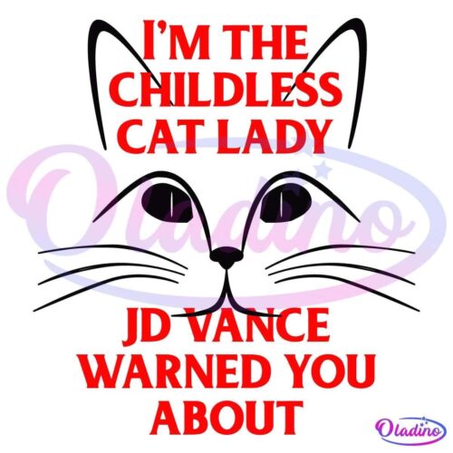 Illustration of a cat's outline with bold red text superimposed that reads: "I'M THE CHILDLESS CAT LADY JD VANCE WARNED YOU ABOUT.