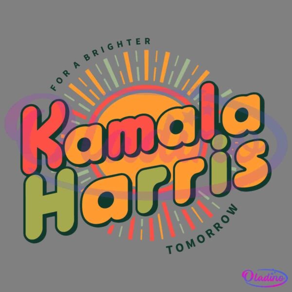 Colorful graphic with orange sun rays radiating behind bold, playful text reading "Kamala Harris" in red, green, and yellow. Smaller text encircles the top and bottom of the sun, stating "For A Brighter Tomorrow.