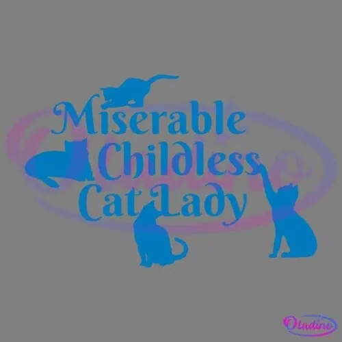 Blue silhouettes of four cats in various resting and playful poses surround the text "Miserable Childless Cat Lady" in a playful font. The background is black.