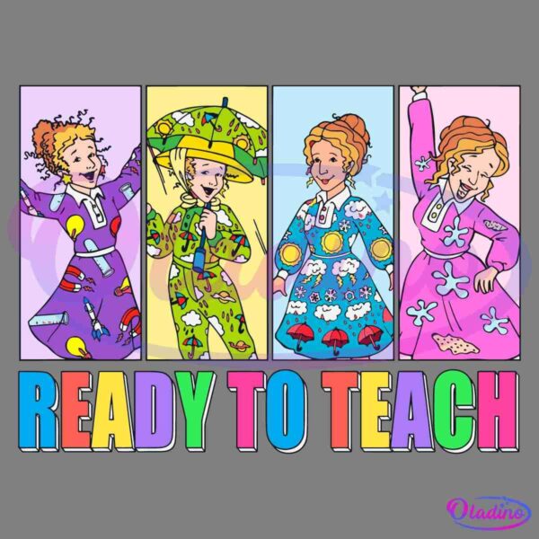 Illustration of four cartoon women wearing colorful, whimsical dresses adorned with various patterns such as pencils, umbrellas, clouds, and shapes. Each one is in a different playful pose. The text "READY TO TEACH" is displayed in multicolored letters below them.