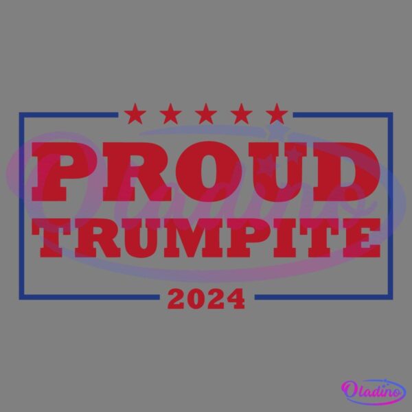 Red and blue rectangular graphic with the slogan "Proud Trumpite 2024" in bold red letters. Five red stars are centered above the text.