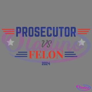 A graphic with the text "Prosecutor vs Felon 2024." "Prosecutor" is in blue, "Felon" is in red, and "vs" is in gray. Two gray stars and red and blue stripes adorn the design, symbolizing an anticipated confrontation or contest in 2024.