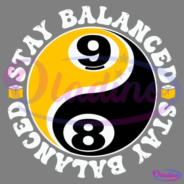A yin-yang symbol with a number 9 in the white section and a number 8 in the black section. Surrounding the symbol, the text "STAY BALANCED" is written in a circular font. Two small yellow cubes are placed on either side of the text.