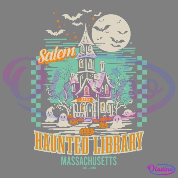 Illustration of a haunted library with a Victorian-style building, surrounded by pumpkins, ghosts, and leafless trees. The sky features a full moon and bats. Text reads "Salem Haunted Library, Massachusetts, EST. 1692" in Halloween-themed fonts and colors.