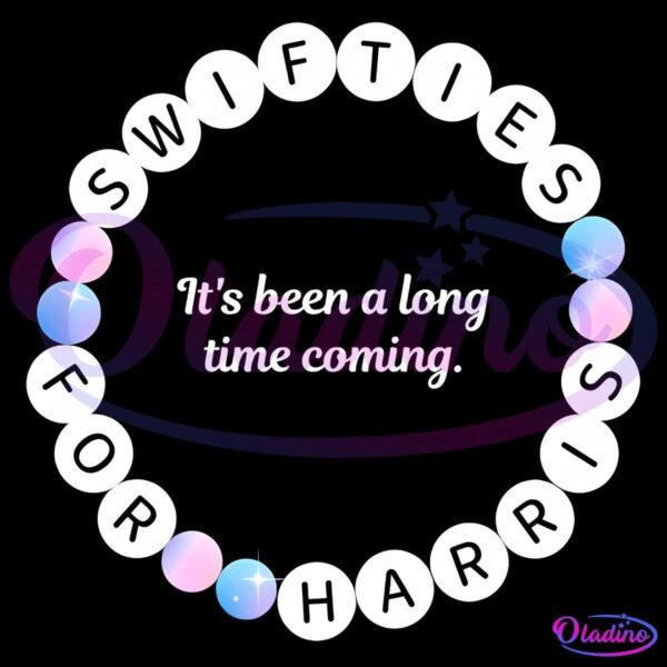 A circular bracelet design with white beads spells out "SWIFTIES FOR HARRIS" in black letters. The bracelet features several pink and blue gradient beads. In the center, the text "It's been a long time coming." is written in white cursive font.