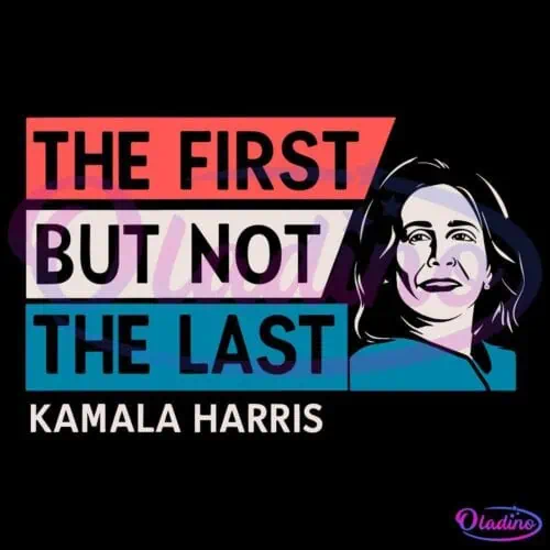 The First But Not The Last Kamala Harris PNG