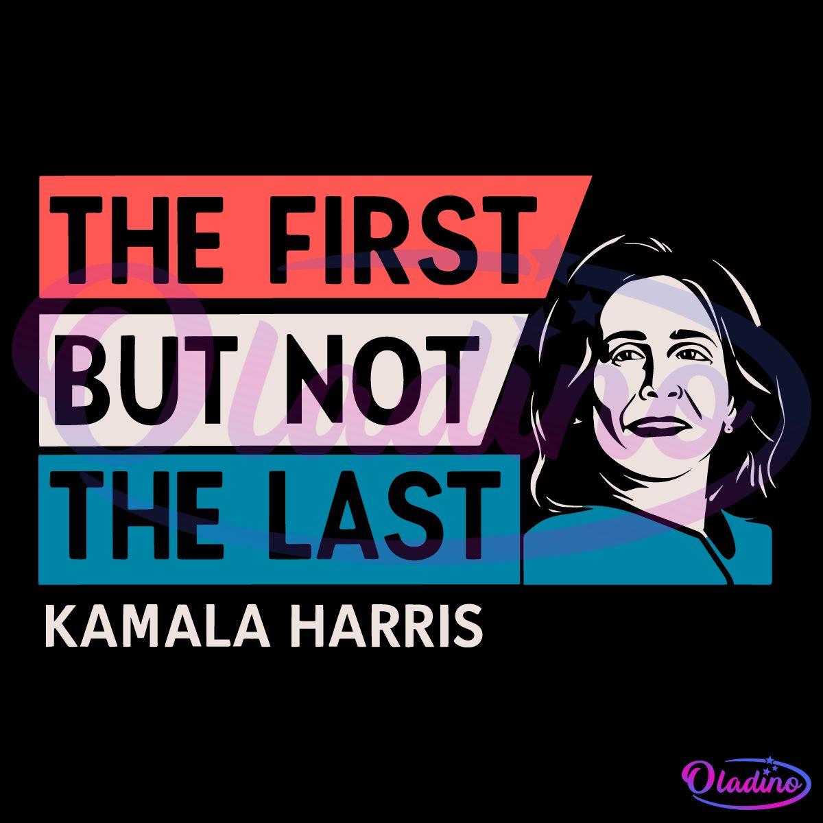 The First But Not The Last Kamala Harris PNG