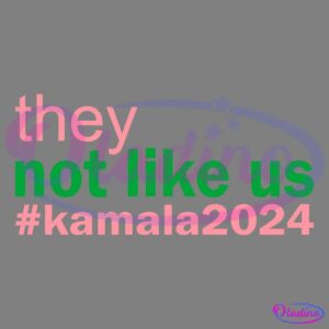 Text graphic with the phrases "they not like us" in pink and green letters, followed by the hashtag "#kamala2024" in pink letters. The background is black.