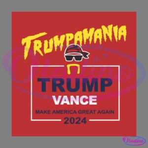 A bold red graphic with "TRUMPAMANIA" in yellow comic-style text at the top. Below, a pirate hat and mustache illustrate the caption, "TRUMP VANCE." The slogan "MAKE AMERICA GREAT AGAIN" is beneath with "2024" at the bottom.