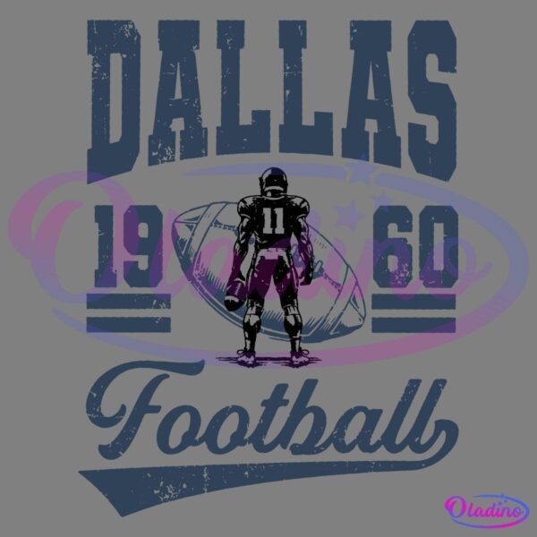 Dark blue graphic with distressed text that reads "Dallas 1960 Football." A silhouette of a football player stands in front of a football illustration between the numbers "19" and "60.