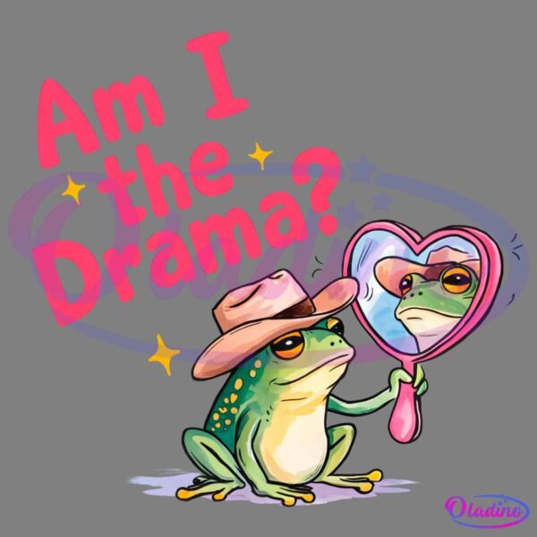 A frog wearing a cowboy hat looks at itself in a heart-shaped mirror while sitting on the ground. The text "Am I the Drama?" in bold, pink letters appears beside the frog.